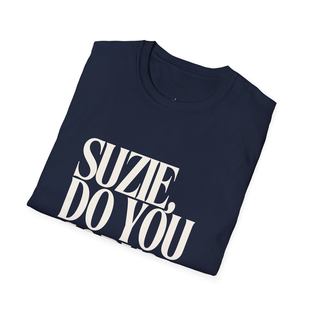 T-Shirt — "Suzie, Do You Copy?" Retro Serif Graphic Tee