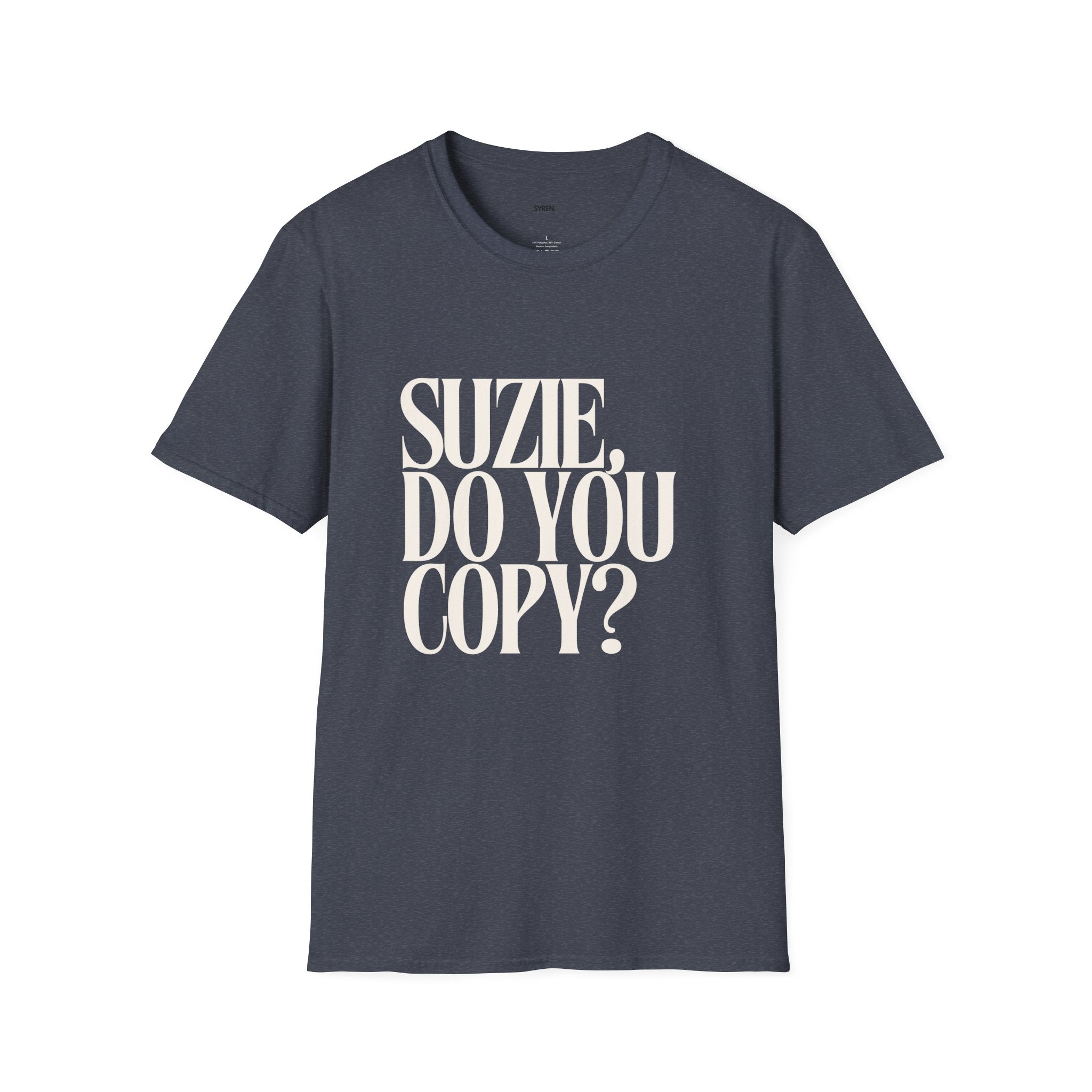 T-Shirt — "Suzie, Do You Copy?" Retro Serif Graphic Tee