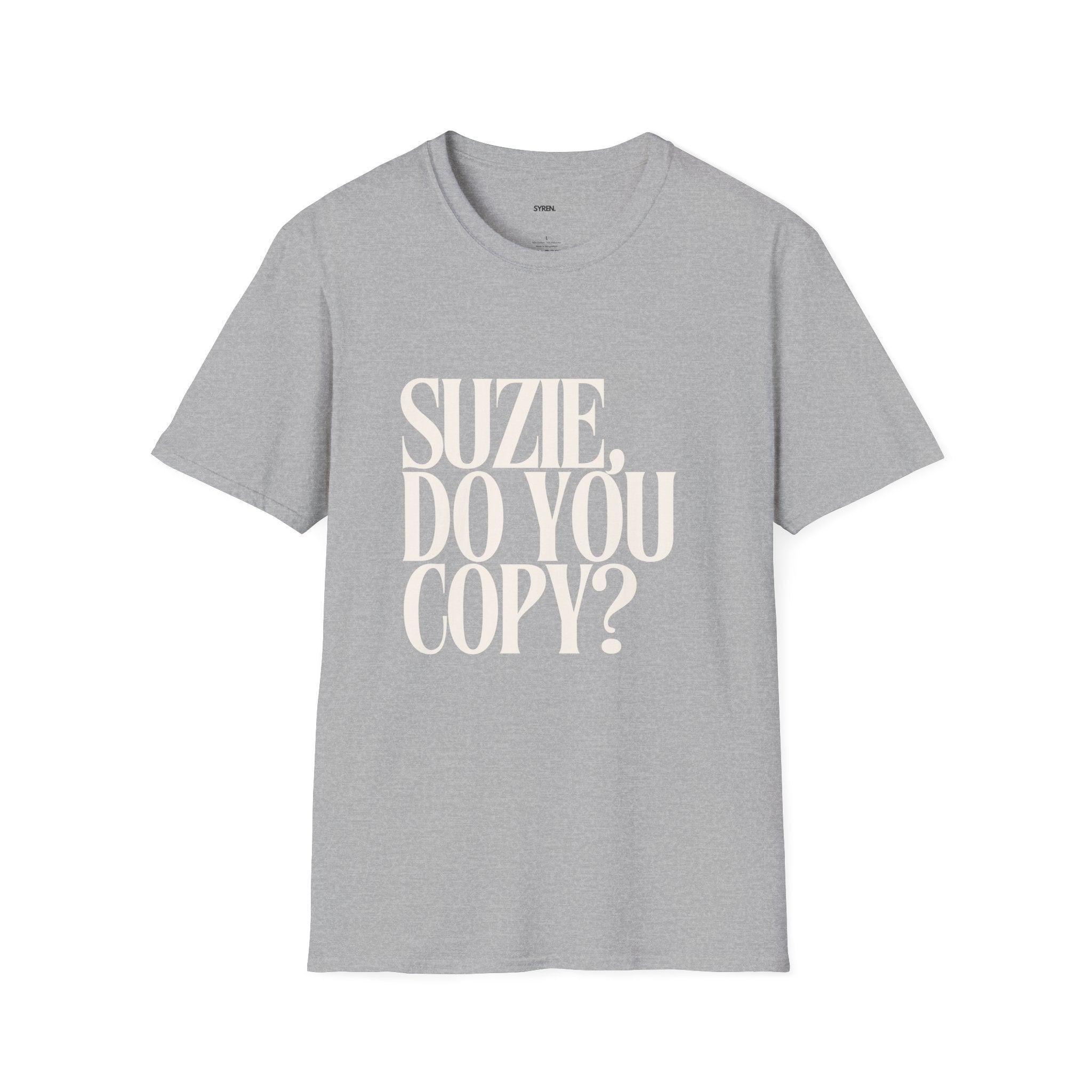 T-Shirt — "Suzie, Do You Copy?" Retro Serif Graphic Tee
